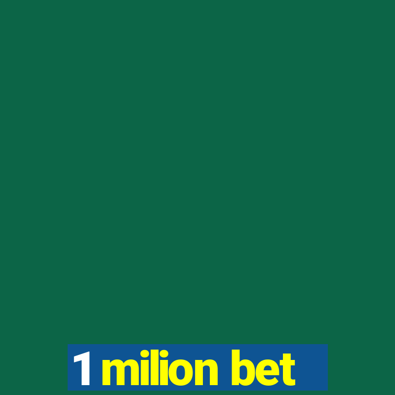 1 milion bet