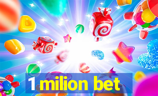 1 milion bet