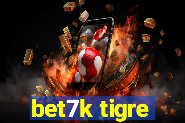 bet7k tigre