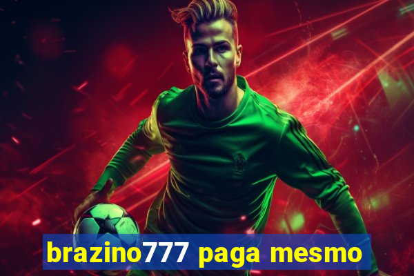 brazino777 paga mesmo