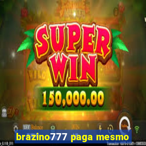 brazino777 paga mesmo