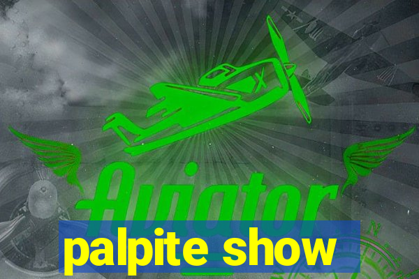 palpite show