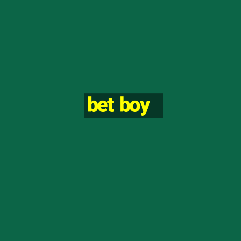 bet boy