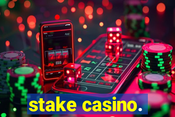 stake casino.