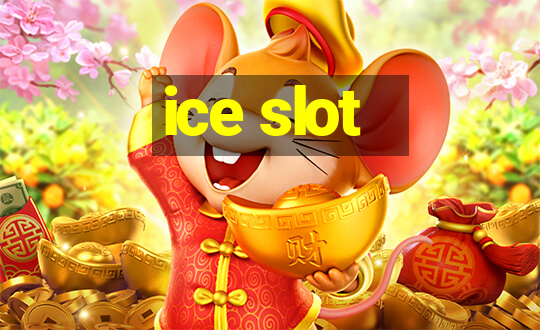 ice slot