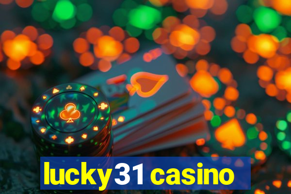 lucky31 casino