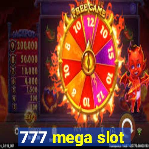 777 mega slot