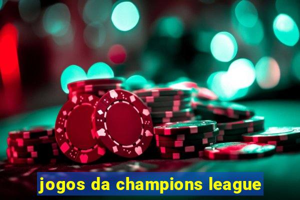 jogos da champions league