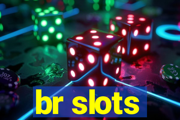 br slots