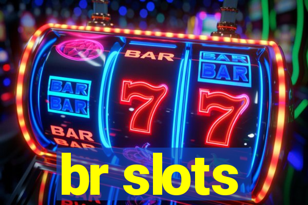 br slots