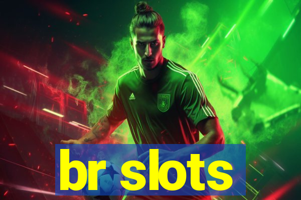 br slots