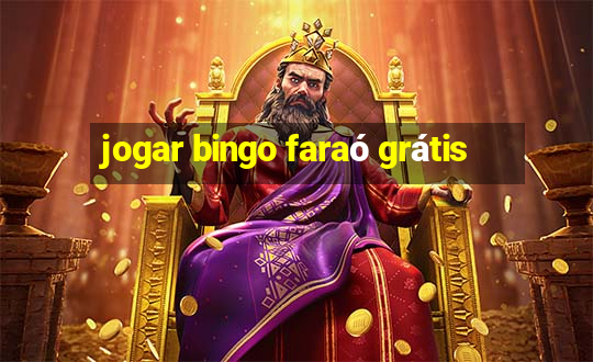 jogar bingo faraó grátis