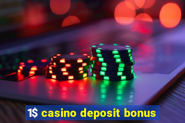 1$ casino deposit bonus