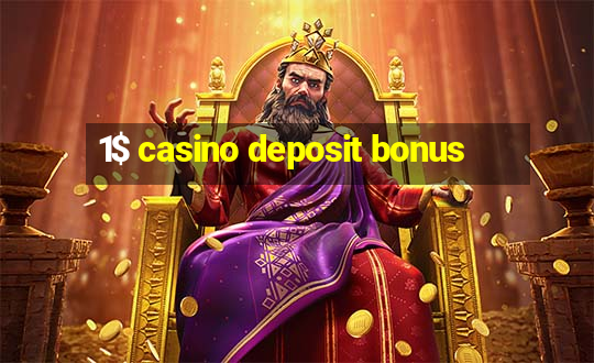 1$ casino deposit bonus