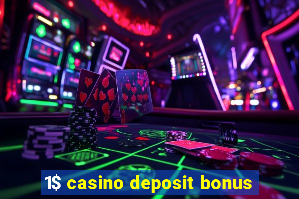 1$ casino deposit bonus