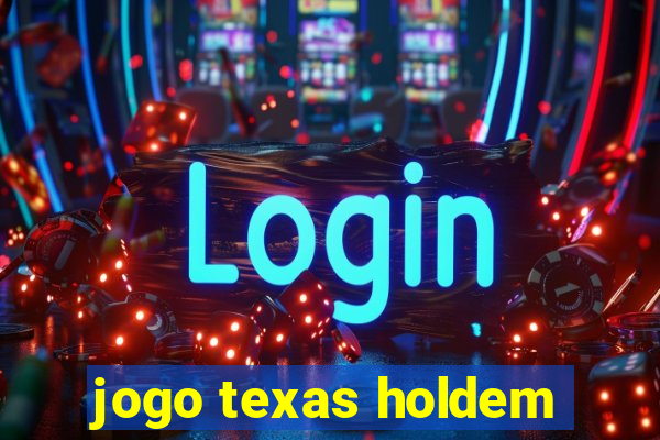 jogo texas holdem