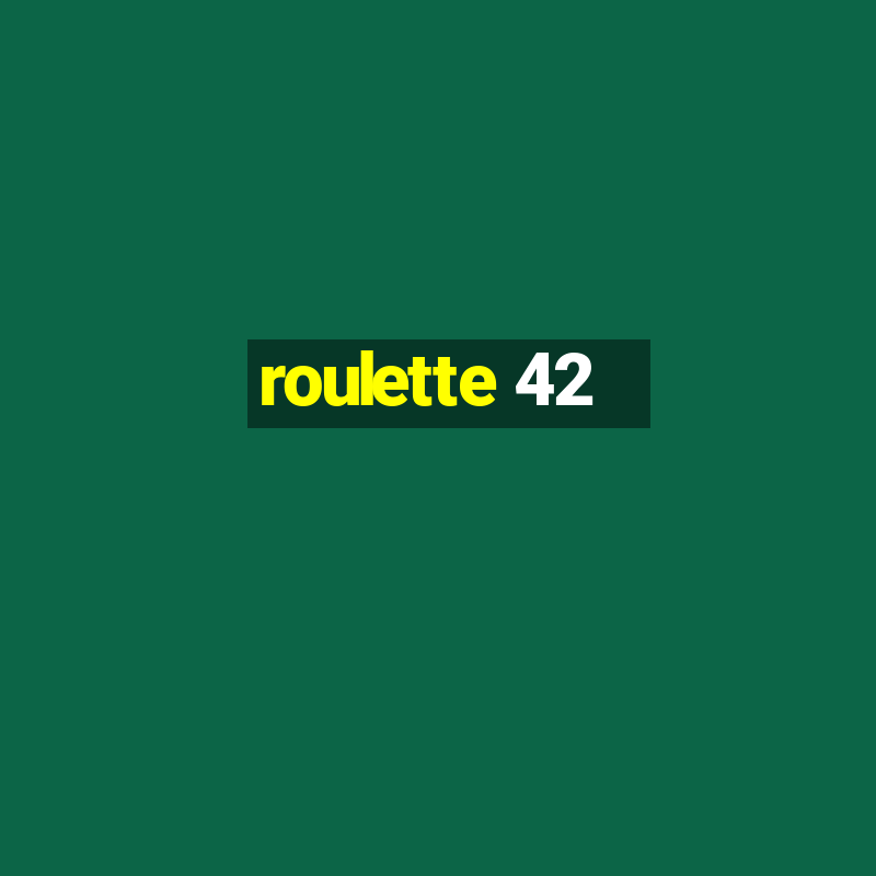 roulette 42