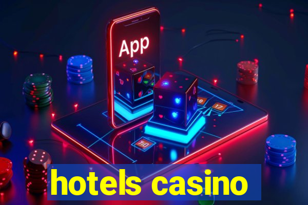 hotels casino