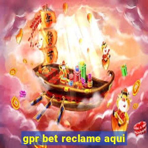 gpr bet reclame aqui