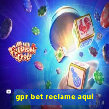 gpr bet reclame aqui