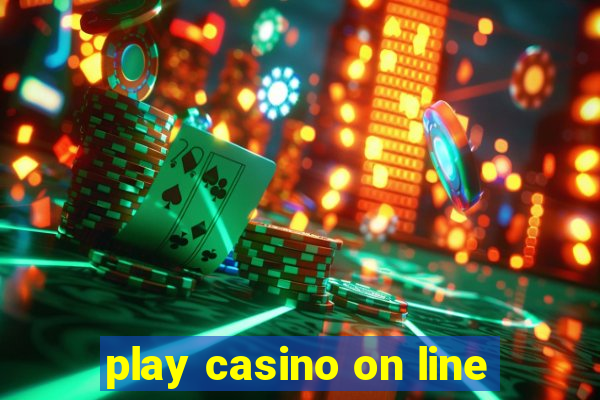 play casino on line