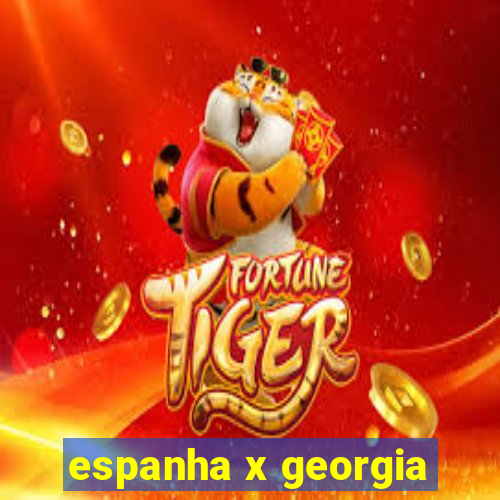 espanha x georgia