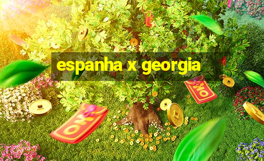 espanha x georgia