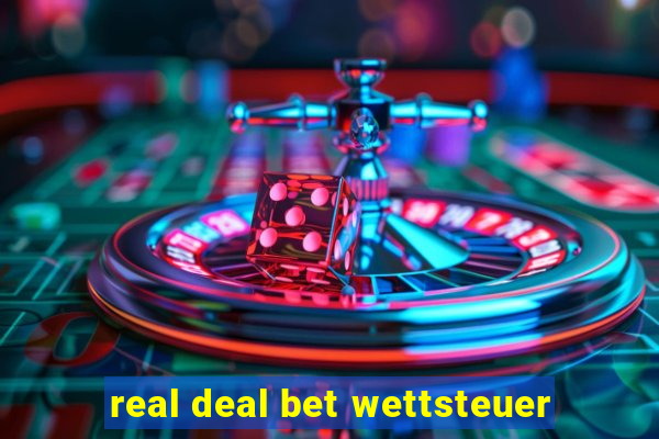 real deal bet wettsteuer