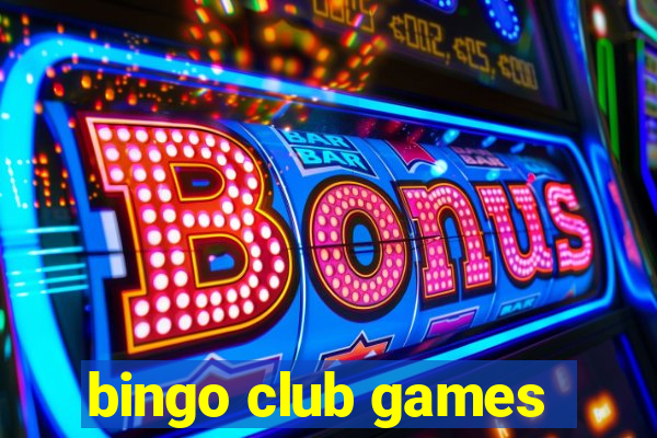 bingo club games