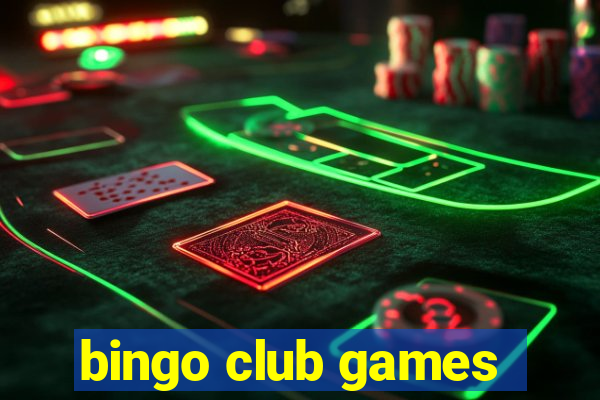 bingo club games