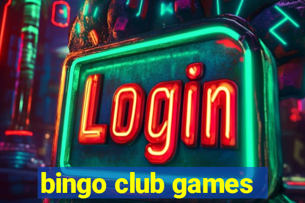 bingo club games