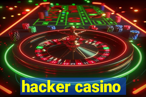 hacker casino