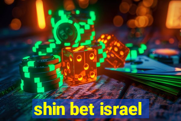 shin bet israel