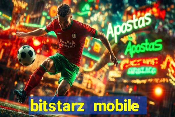 bitstarz mobile games & news