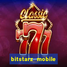 bitstarz mobile games & news