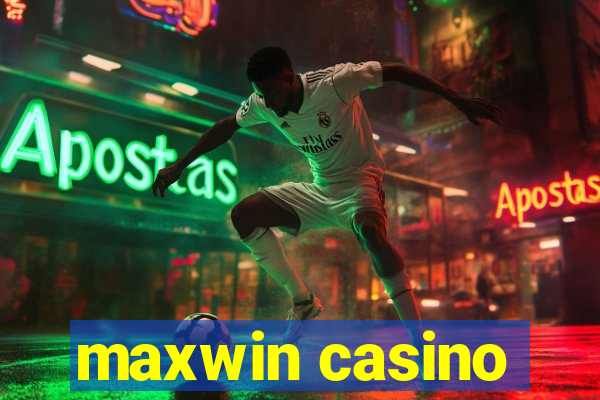 maxwin casino