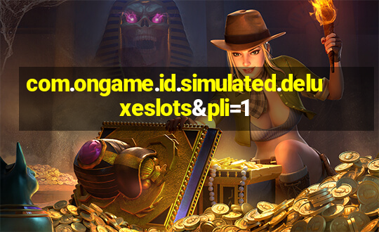 com.ongame.id.simulated.deluxeslots&pli=1