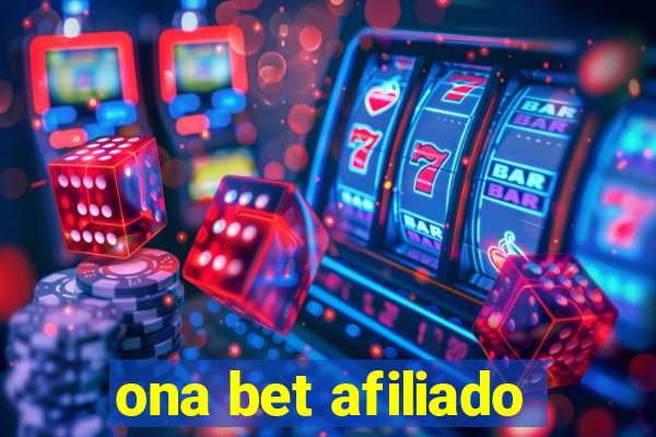 ona bet afiliado