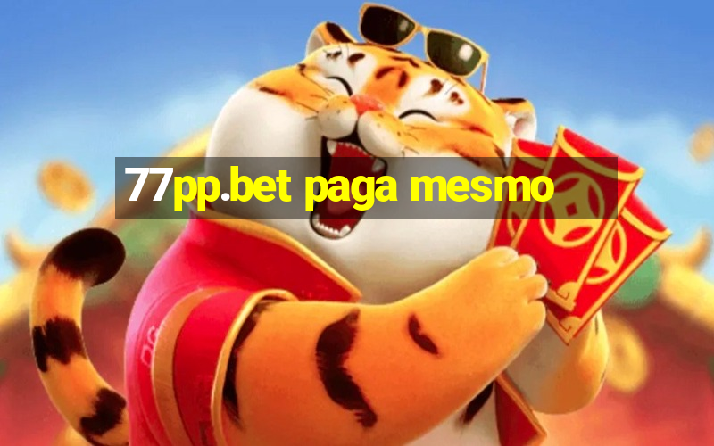 77pp.bet paga mesmo