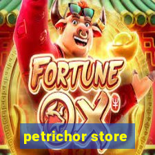 petrichor store