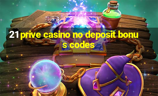 21 prive casino no deposit bonus codes