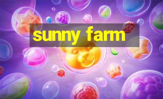 sunny farm