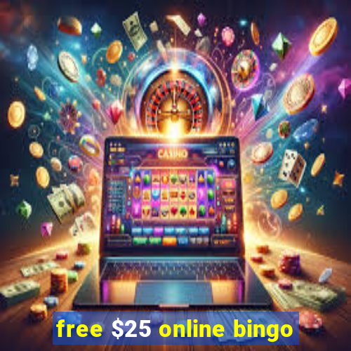 free $25 online bingo