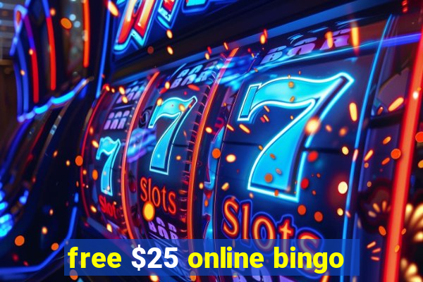 free $25 online bingo