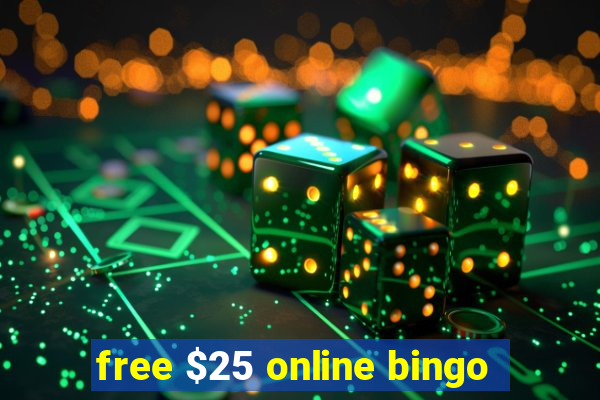 free $25 online bingo