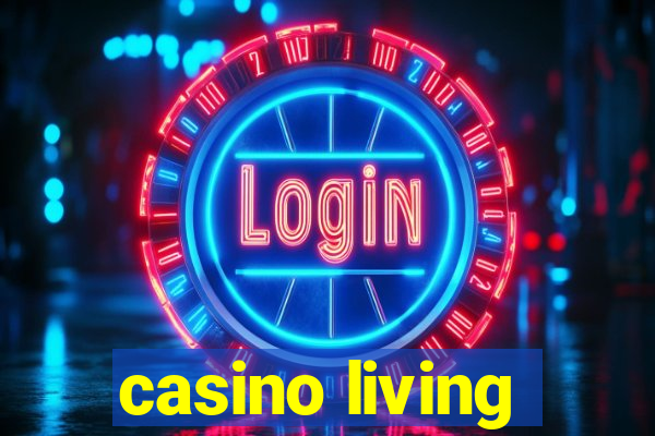 casino living