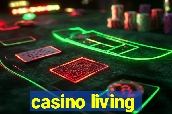 casino living