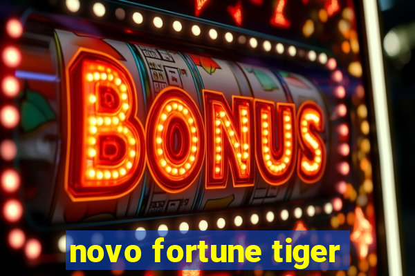 novo fortune tiger