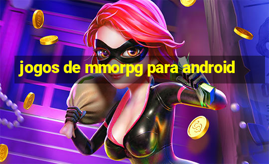 jogos de mmorpg para android