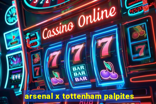 arsenal x tottenham palpites